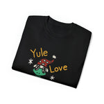 Yule Love This Unisex Ultra Cotton Tee