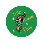 Yule Love this Round Stickers, Indoor\Outdoor