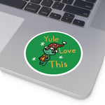 Yule Love this Round Stickers, Indoor\Outdoor