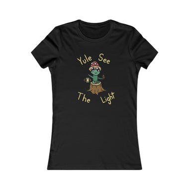 Yule see the Light Women's Favorite Tee