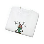 Yule see the Light Unisex Ultra Cotton Tee