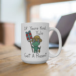 Yule be Kind Mug 15oz (Not available for free shipping)