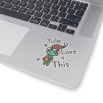 Yule Love this Kiss-Cut Stickers