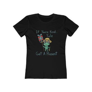 Yule be Kind Women's The Boyfriend Tee