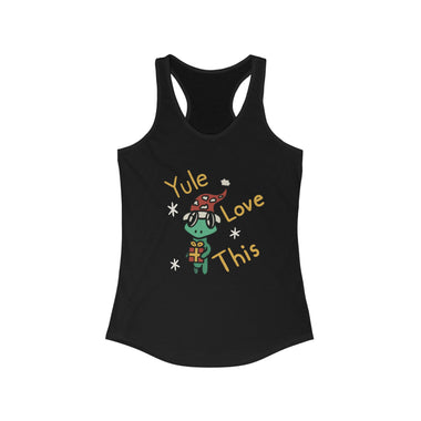 Yule Love this Women's Ideal Racerback Tank