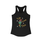 Yule Love this Women's Ideal Racerback Tank