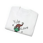 Yule Love This Unisex Ultra Cotton Tee