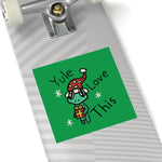 Yule Love this Square Stickers, Indoor\Outdoor