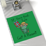 Yule be Kind Square Stickers, Indoor\Outdoor