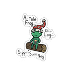 Yule be Sippin' Nog Kiss-Cut Stickers