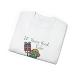 Yule be Kind Unisex Ultra Cotton Tee