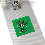 Yule Love this Square Stickers, Indoor\Outdoor