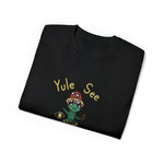 Yule see the Light Unisex Ultra Cotton Tee