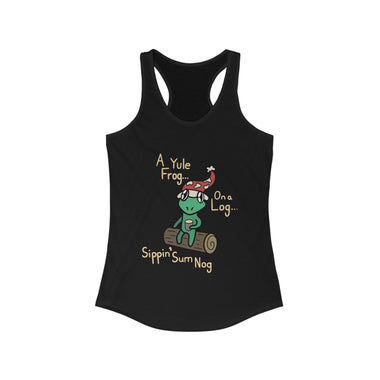 Yule be Sippin' Nog Women's Ideal Racerback Tank